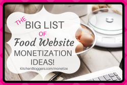 The Big List of Food Blog Monetization Ideas