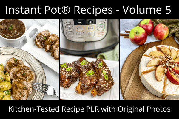 Instant Pot® PLR Recipes with Photos - Volume 5